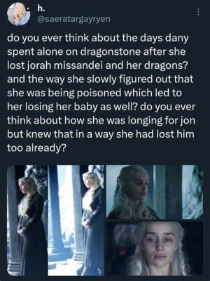 Does Daenerys Die in the Books? An Examination of the Depths of the Question