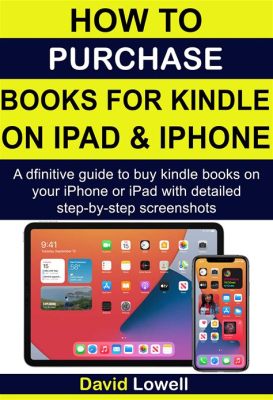 How Do I Purchase Kindle Books: A Detailed Guide