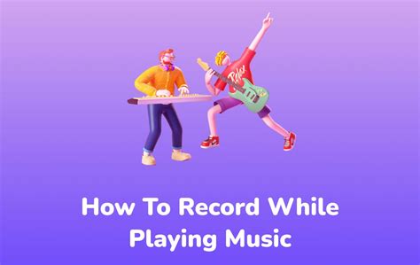 How to Record While Listening to Music: A Symphony of Multitasking